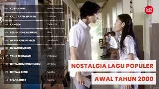NOSTALGIA LAGU POPULER 2000AN - Kenangan Terindah Masa Muda! - LAGU POP HITS