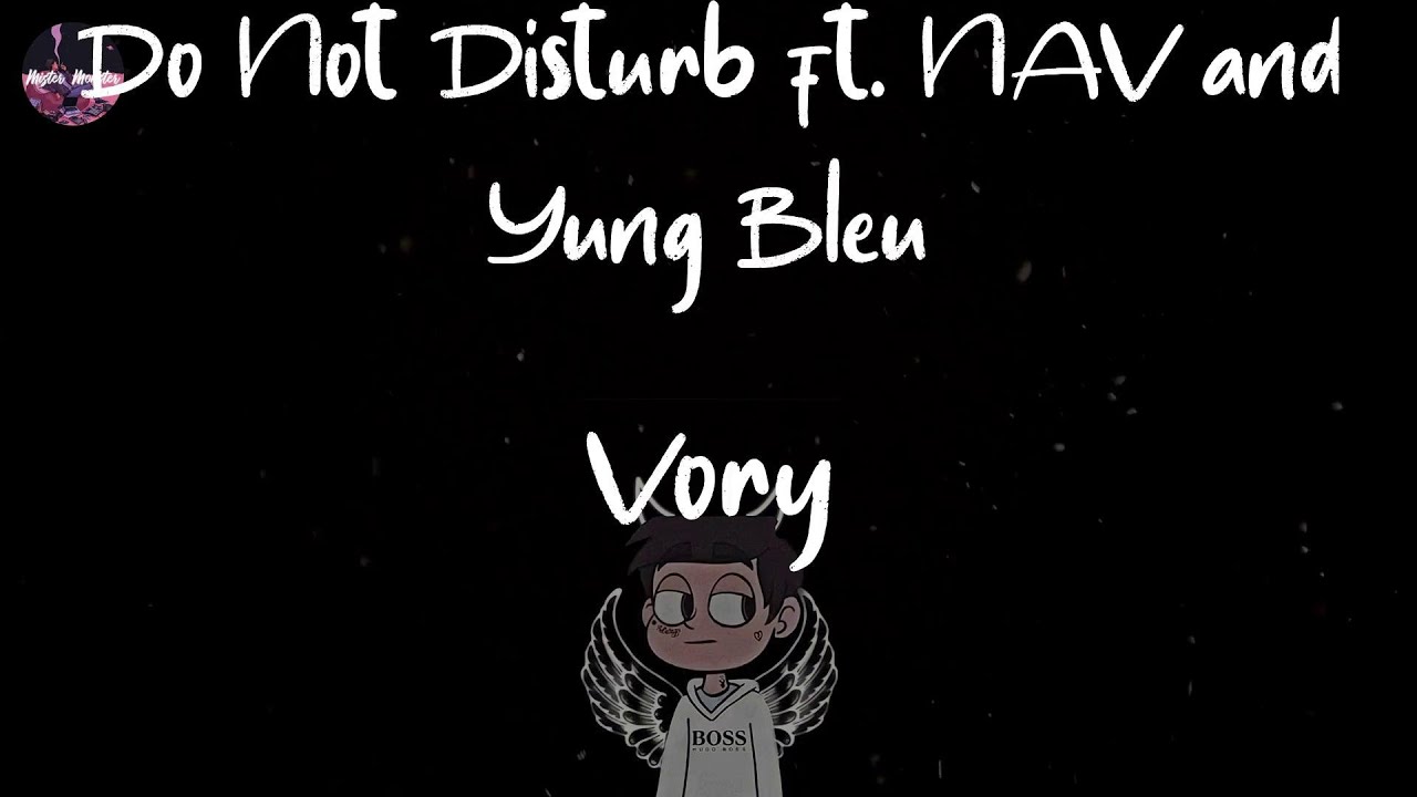 Vory - Do Not Disturb ft. NAV and Yung Bleu (Lyric Video) | Take a trip and put your phone on "Do N