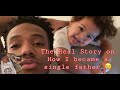 The truth on How I became a single dad