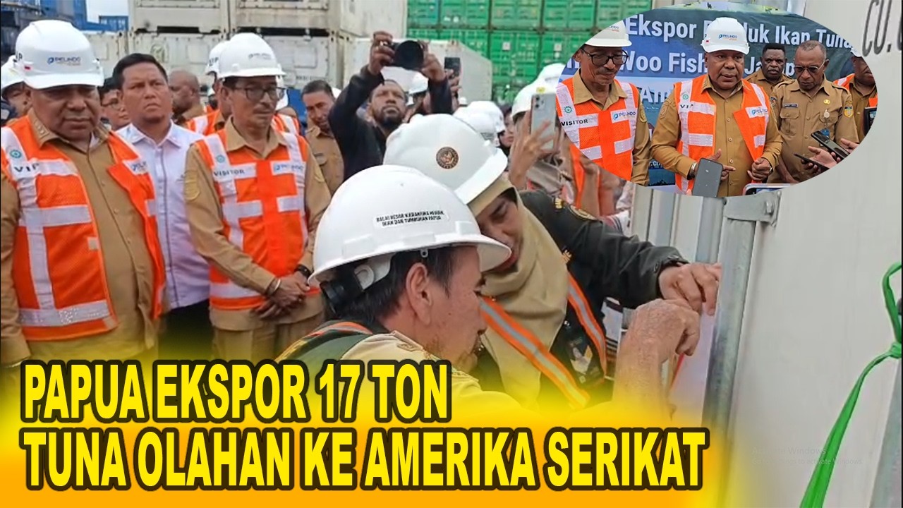 PAPUA EKSPOR 17 TON TUNA OLAHAN KE AMERIKA SERIKAT