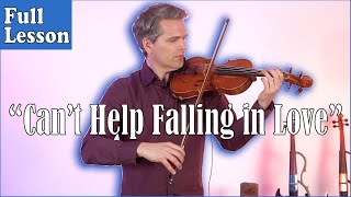 Cant Help Falling in Love - Full, Easy, Step-by-Step Violin Lesson - UVC