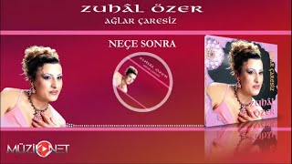 Zuhal Özer - Neçe Sonra Resimi