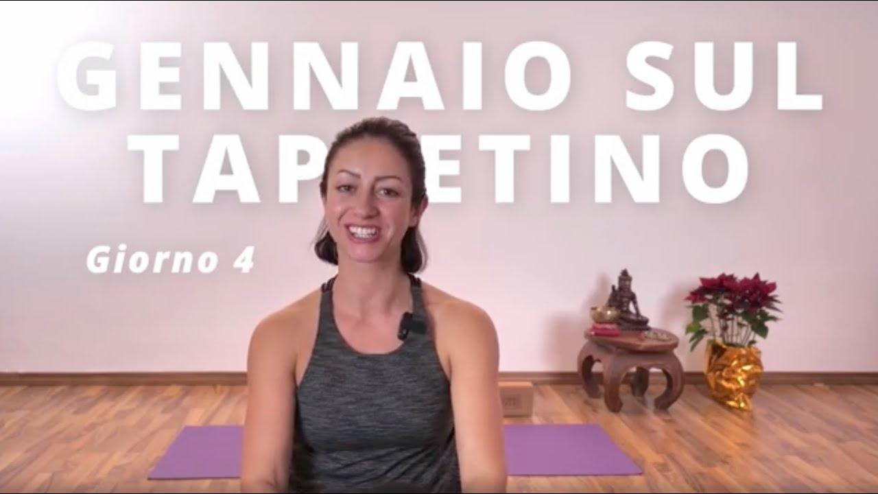 Gennaio sul Tappetino – Giorno 4 | 21 giorni di Yoga per ricominciare