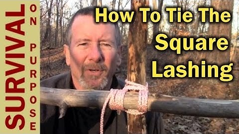 How to Tie a Square Lashing - Boy Scout Knots and Lashings