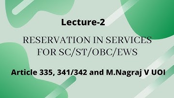 lecture 02: Art.335,341 and 342 and M.Nagraj V UOI (2006)