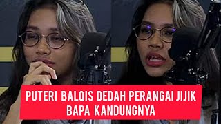 Mengejutkan Puteri Balqis Dedah Perangai Jijik Bapa Kandungnya Buat Ramai Marah