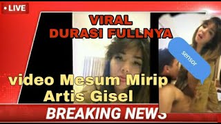 Video mesum mirip gisel durasi panjang🛌 (viral)