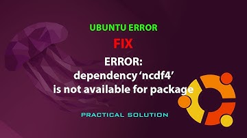 UBUNTU FIX: ERROR: dependency ‘ncdf4’ is not available for package