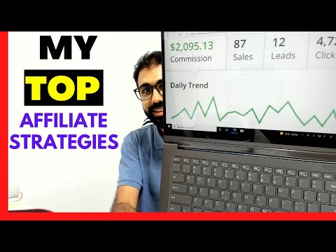 Top 9 Affiliate Marketing Strategies (2021) 🔥🔥 MUST SEE!