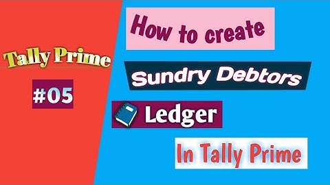 How to create Sundry Debtors Ledger 📒 in Tally Prime.  Tally prime me sundary debtors ka ledger