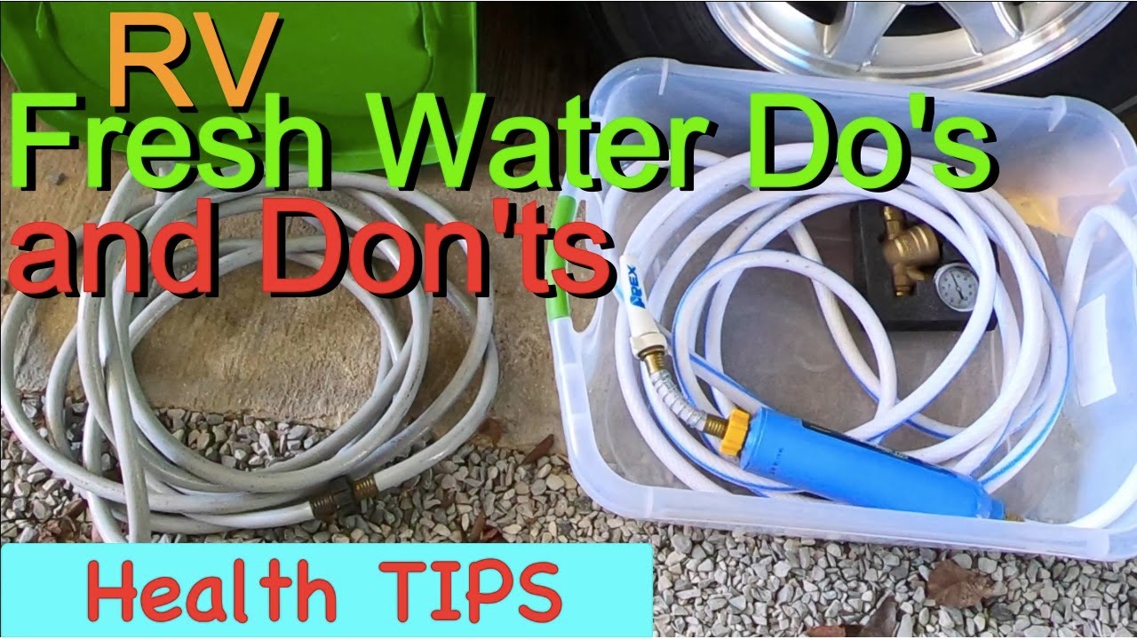 RV Fresh Water Do's & Don't's YouTube