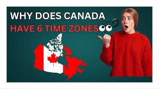 Why Canada Has 6 Time Zones And One Thats 30 Minutes Off? The Truth Will Shock You