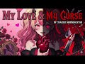 My Love & My Curse By Charlie Morningstar