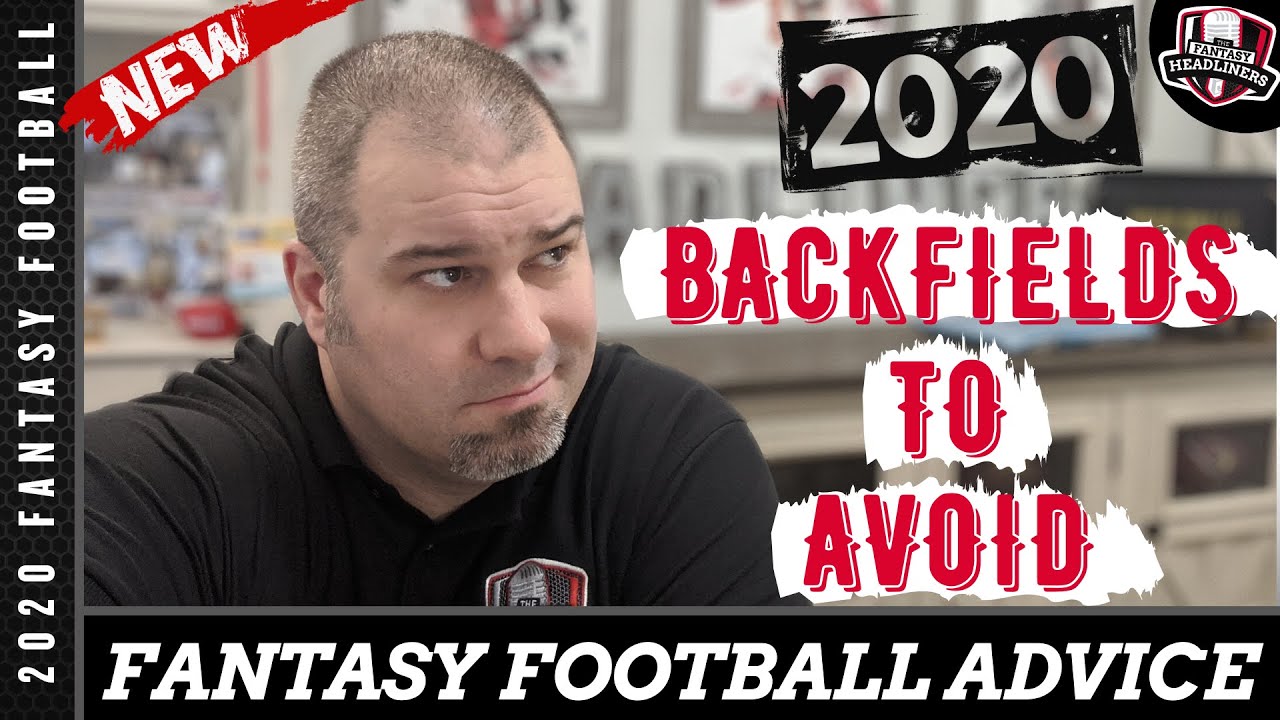 Fantasy Football Advice 2020 - Backfields To Avoid in 2020 - Potential Busts