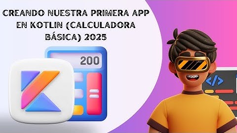 Creando primera app #android en #kotlin  (calculadora básica) 2025 🧮🧑‍💻