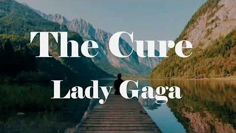 Lady Gaga -The Cure - Lyrics