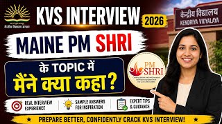 PM SHRI Yojana Explained | KVS Interview Preparation 2024 | NEP 2020