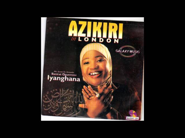 Alhaja Basirat Ogunremi (IyaGhana) - Azikiri In London class=