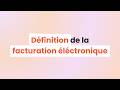 Définition de la Facturation Electronique 2026