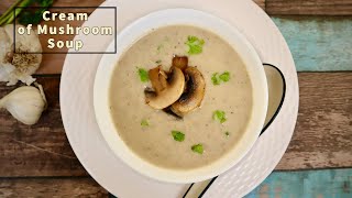 Cream of mushroom soup | Easy mushroom soup recipe | Mushroom soup