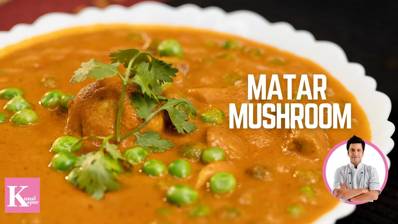 Matar Mushroom Recipe | Matar Mashroom Masala | Kunal Kapur Winter Recipe | Curry Recipe | Kunal Kapoor