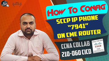 SCCP IP Phone 7941 Configuration on CME Router | CCNA COLLAB 210-060 | Day 6 Lab 01 Urdu/HindI