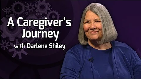 Darlene Shiley: A Caregivers Journey - On Our Mind