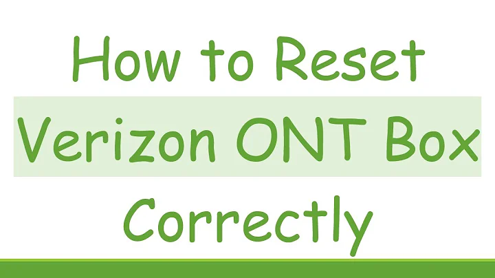 How to Reset Verizon ONT Box Correctly