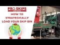 How to strategically load your skip bin  pro skips australia