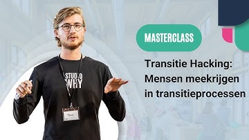 Masterclass Transitie Hacking: hoe krijg je medewerkers en stakeholders mee in transitieprocessen?