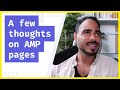 My thoughts on google amp pages accelerated mobile pages  seo rant