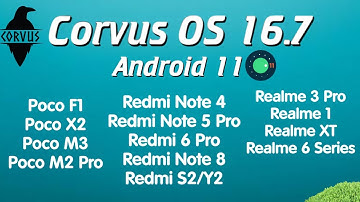 Corvus OS V16.7 || ANDROID 11 || Review & Install without Bootloop