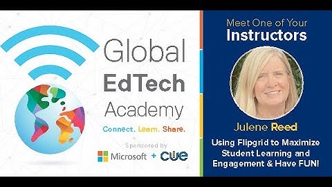 Using Flipgrid to Maximize Student Learning and Engagement and have FUN! with Julene Reed