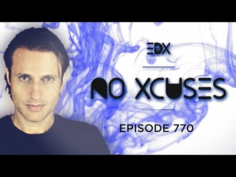 EDX - No Xcuses Episode 770 - Deep Edition