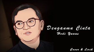 Hedi Yunus - Denganmu Cinta | Denganmu Cinta - Hedi Yunus |  lirik lagu terbaru 2021