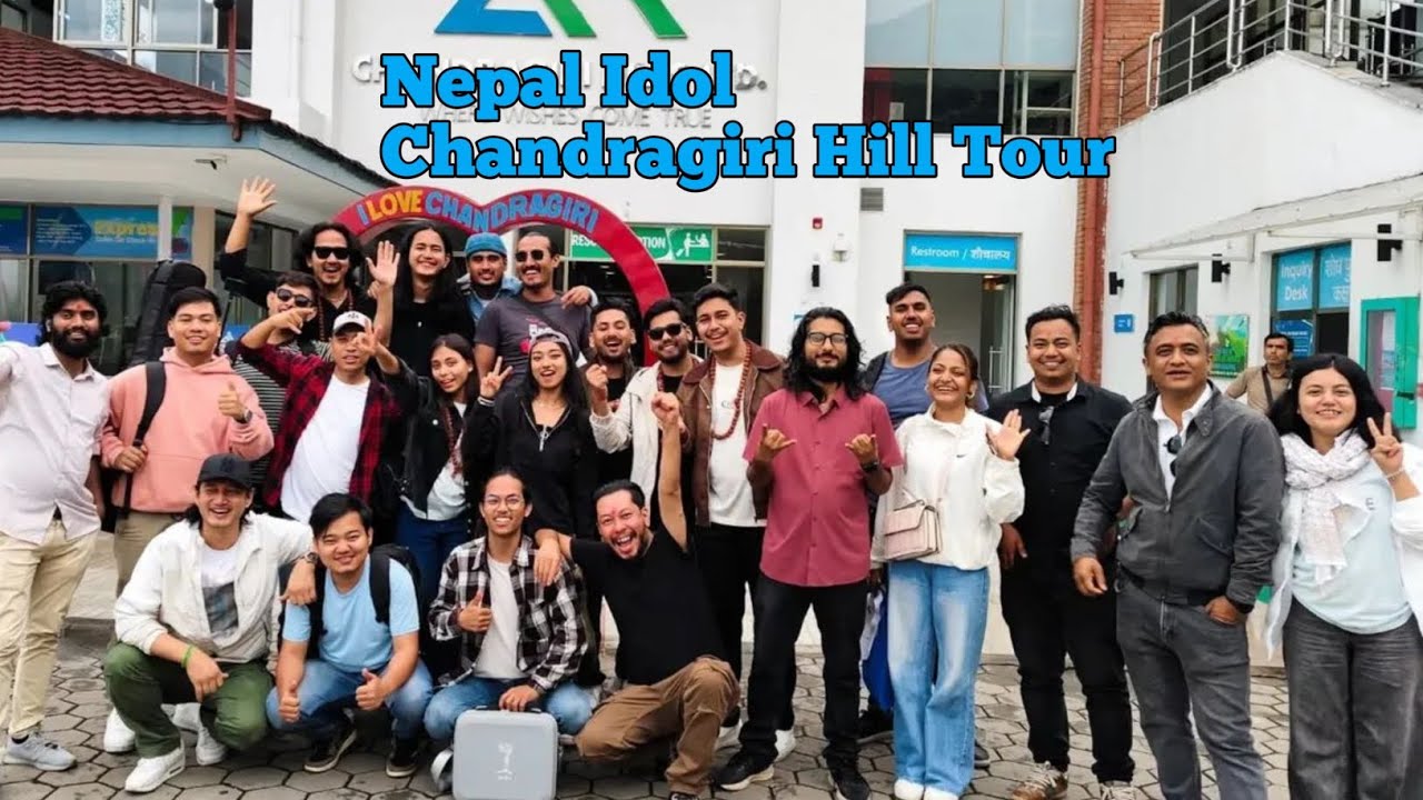 Nepal Idol |  Season 6 Team  | Chandragiri Hill  Tour ||