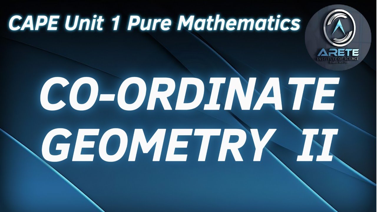 CAPE Unit 1 Pure Mathematics - Co-ordinate Geometry II - YouTube