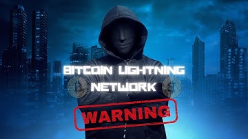 Bitcoin Lightning Network Warning MUST WATCH