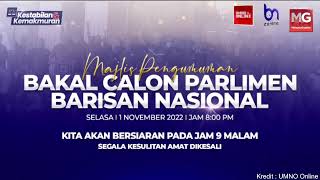 ((LIVE)) Majlis Pengumuman Calon Parlimen Barisan Nasional