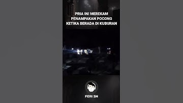 PRIA INI MEREKAM PENAMPAKAN POCONG KETIKA BERADA DI KUBURAN #penampakan #hantu #shorts