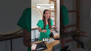 Is Having Your Phone Out EVER Okay?