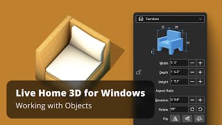 Live Home 3D for Windows Tutorials - Working with Objects Live Home 3D for Windows Tutorials - Working with Objects