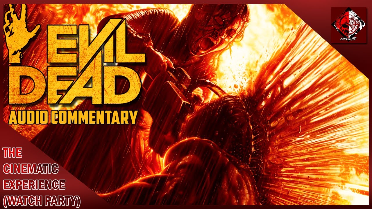 The Cinematic Experience Evil Dead 2013 "Remake" (Watch Party) YouTube