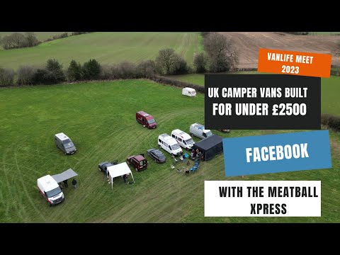 UK Camper Vans built for under £2500 Meet up #vanlife #UKvanlife #camping #campervan #rvlife
