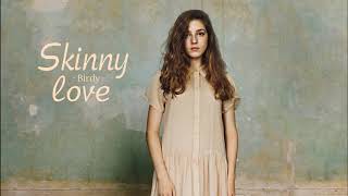 Vietsub | Birdy - Skinny Love | Lyrics Video