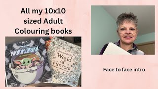 All my 10x10 Adult colouring books