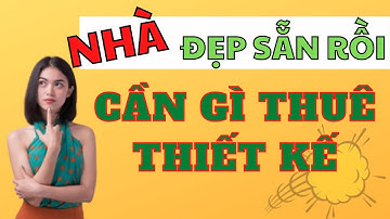 TỰ THIẾT KẾ NỘI THẤT NHÀ VÀ CÁI KẾT... | NỘI THẤT INHOME