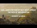 Carl Jung's Method of Self-Development - The Path of Individuation