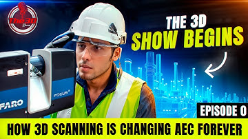The 3D Show: Episode 0 | How 3D Laser Scanning is Revolutionizing the AEC Industry