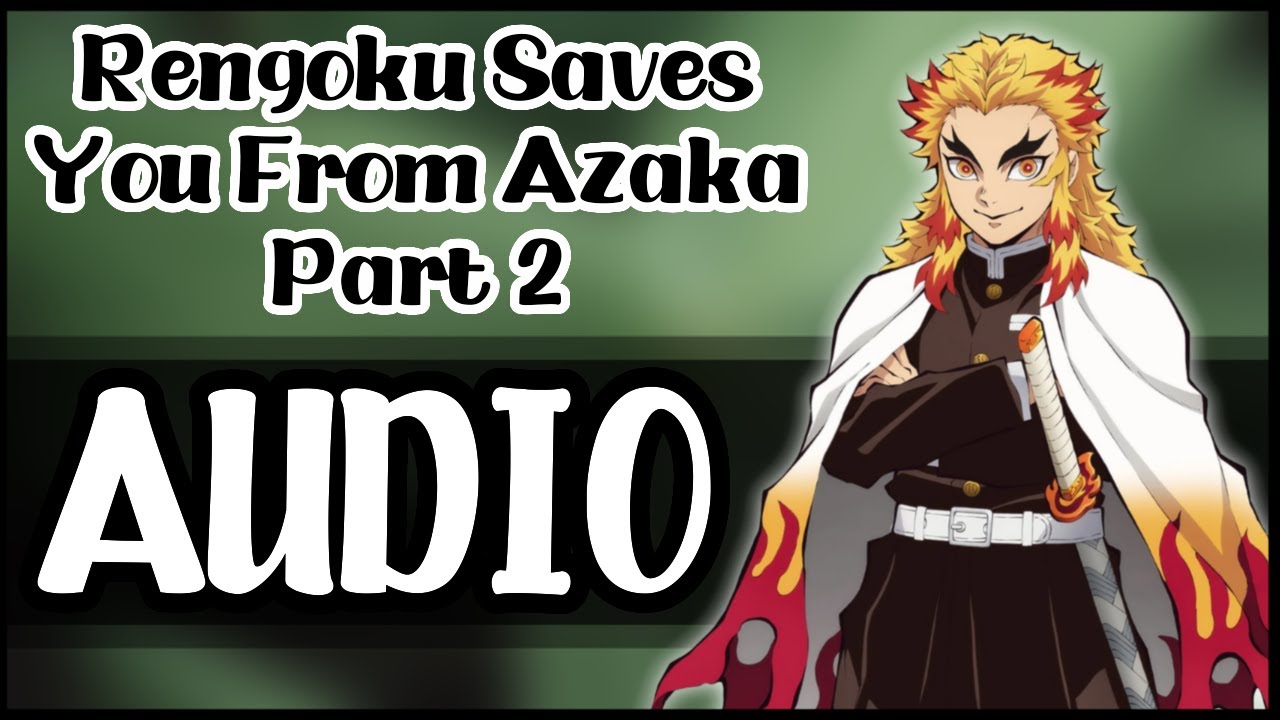 Rengoku Saves You From Akaza Pt2 - Звук комфорта персонажа Demon Slayer